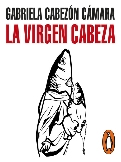 Title details for La virgen cabeza by Gabriela Cabezón Cámara - Available